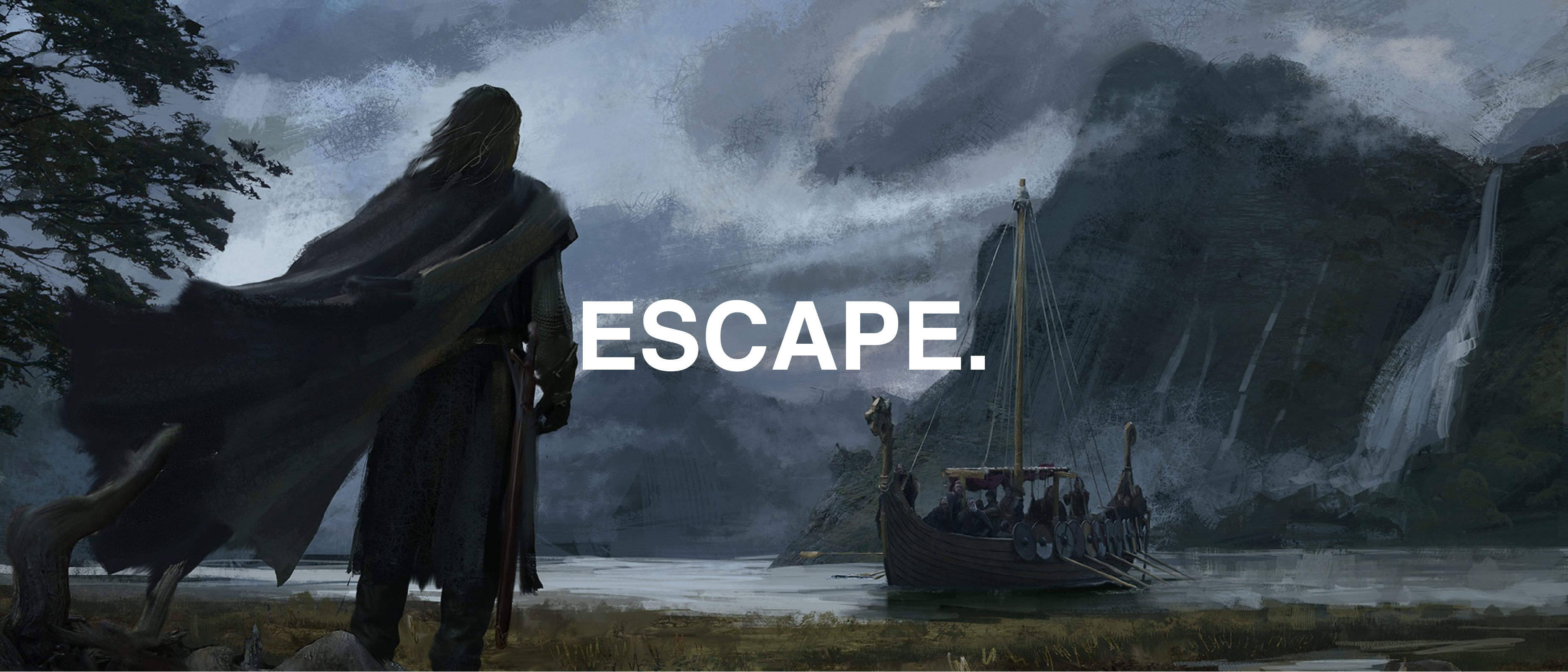 ESCAPE.